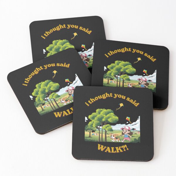 Item preview, Walk time is sacred - I thought you said WALK?! designed and sold by MMCollection99.