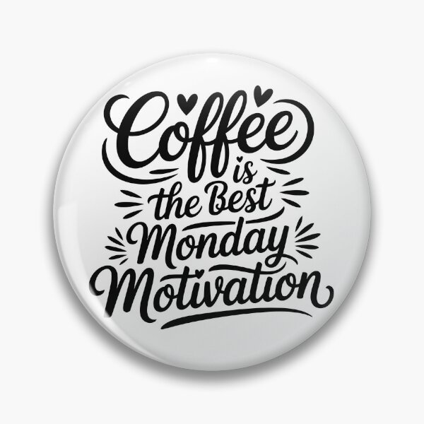 Item preview, coffee is the best monday motivation designed and sold by jkrphoto.