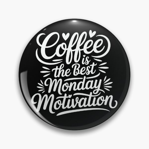 Item preview,  coffee is the best monday motivation designed and sold by jkrphoto.