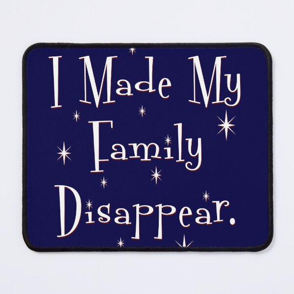 Item preview, Family Disappear designed and sold by Normbot2000.