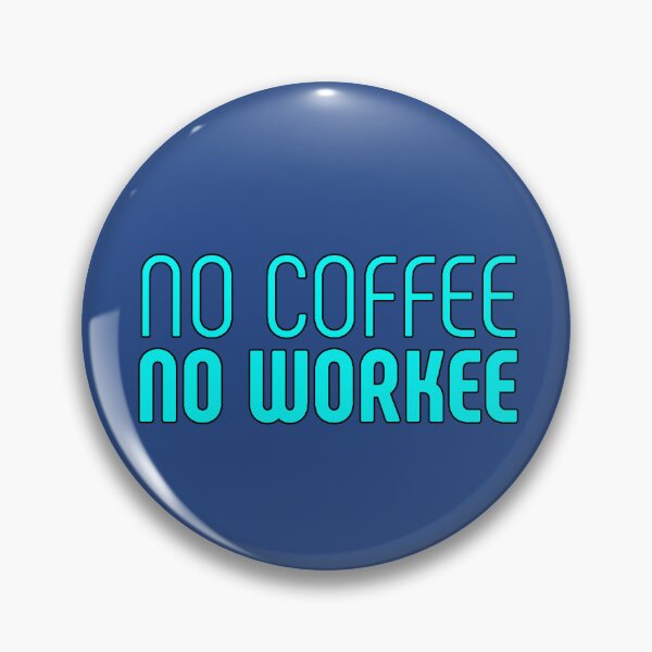 Item preview, No Coffee No Workee Funny Coffee Phrase Humorous Design for Coffee Lovers Original Gift designed and sold by AstronautMerch.