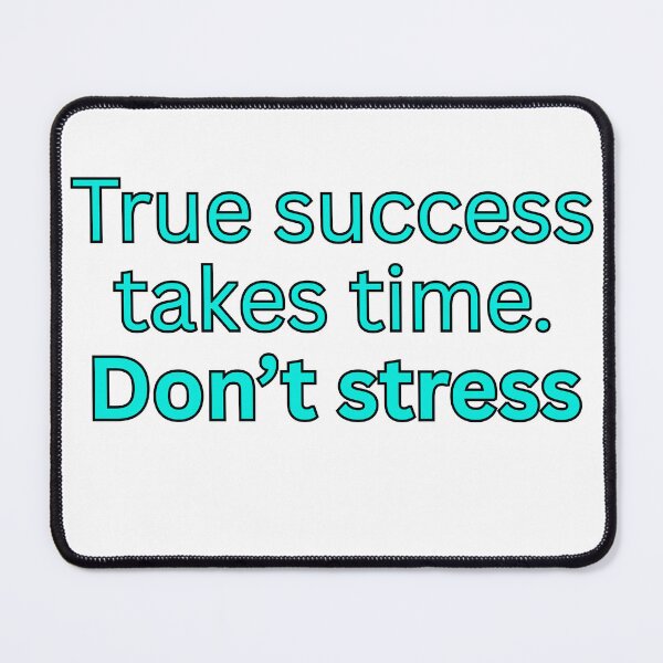 Item preview, True success takes time. Don't stress-motivational quote designed and sold by HustlersShop77.