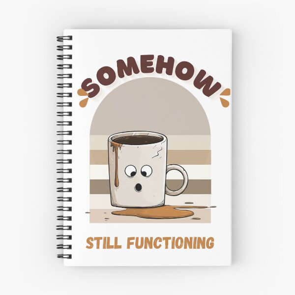 Item preview, Somehow Still Functioning - Funny - Relatable - Coffee Cup - Mental Health Humor designed and sold by LAJdesigns.