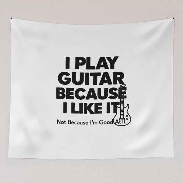 Item preview, I Play Guitar Because I Like It Not Because I'm Good At It T-Shirt designed and sold by MerchlyMike.