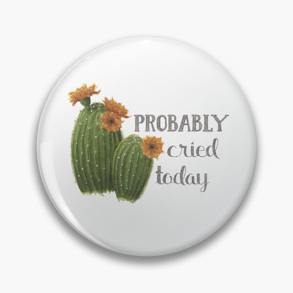 Item preview, Probably Cried Today Funny Cactus  designed and sold by NaughtyFlorals.