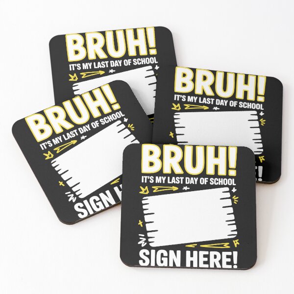 Item preview, BRUH! It's my last day of school. Sign here designed and sold by jkrphoto.