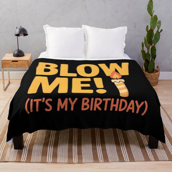 Item preview, Blow Me It's My Birthday designed and sold by TshirtsOnline-.