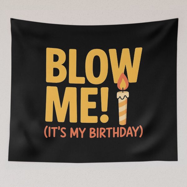 Item preview, Blow Me It's My Birthday designed and sold by TshirtsOnline-.