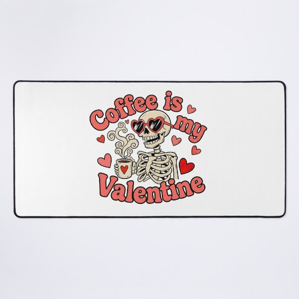 Item preview, coffee is my valentine funny caffeine lover art designed and sold by ArtDesignTp.