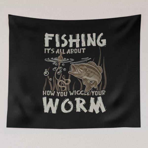 Item preview, Fishing It's All About How You Wiggle Your Worm designed and sold by TshirtsOnline-.