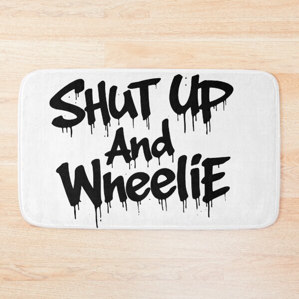 Item preview, Shut Up And Wheelie Motorcycle Stunt Rider Design designed and sold by MarekBu.