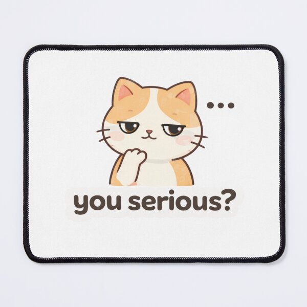 Item preview, ? Funny Judging Cat "You Serious?" Cute Kawaii Meme Sticker designed and sold by ZYNORAworld.