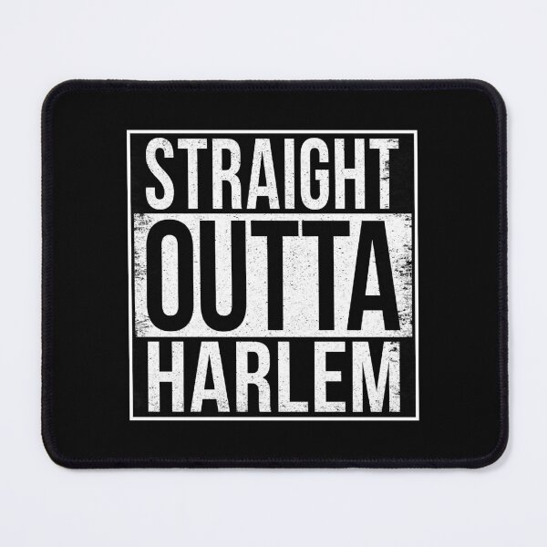 Item preview, STRAIGHT OUTTA HARLEM designed and sold by Bruiserstang.