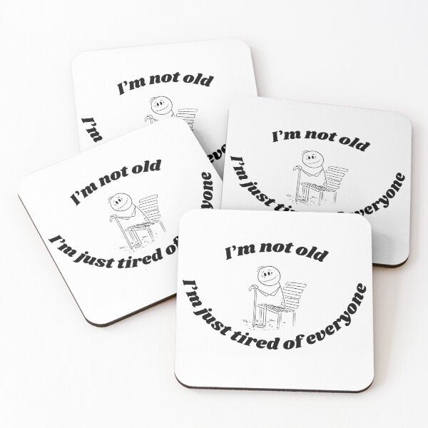 Item preview, I'm not old designed and sold by cjsfunstuff.