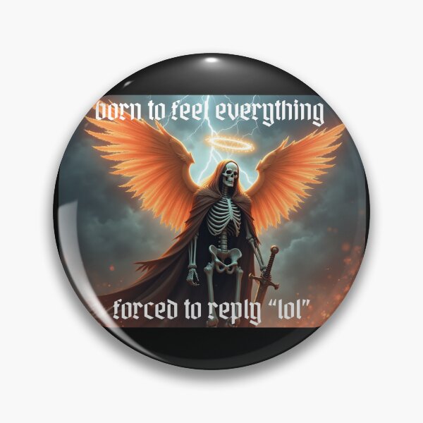 Item preview, born to feel everything forced to reply "lol", Gen Z Ironic Meme  designed and sold by Emmachenn / WineDronk Shop.