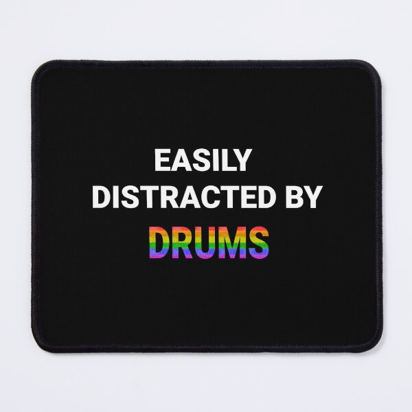Item preview, Easily Distracted By Drums - Pride designed and sold by PrideFeliz.