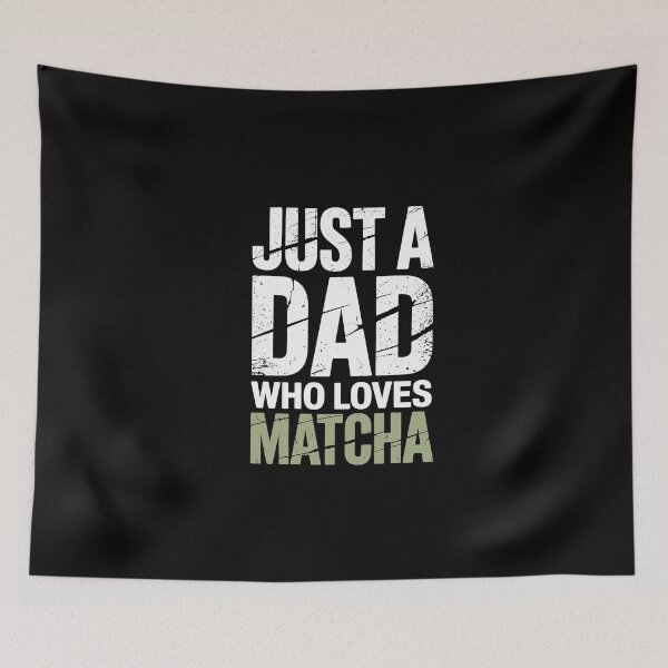 Item preview, Just a Dad Who Loves Matcha designed and sold by jkrphoto.