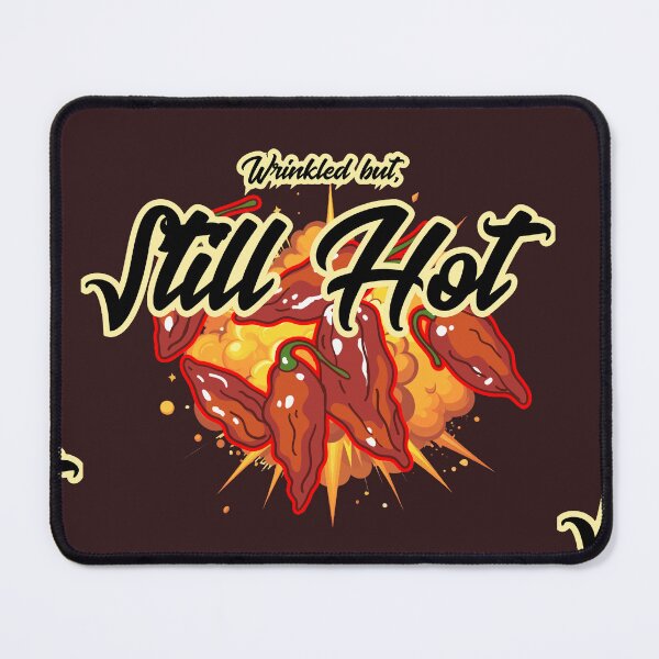 Item preview, Still Hot Wrinkled Chili Peppers Funny Pun designed and sold by The-Melon-Cart.