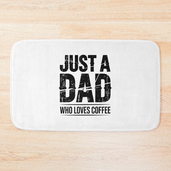 Item preview, Just a Dad Who Loves Coffee designed and sold by jkrphoto.