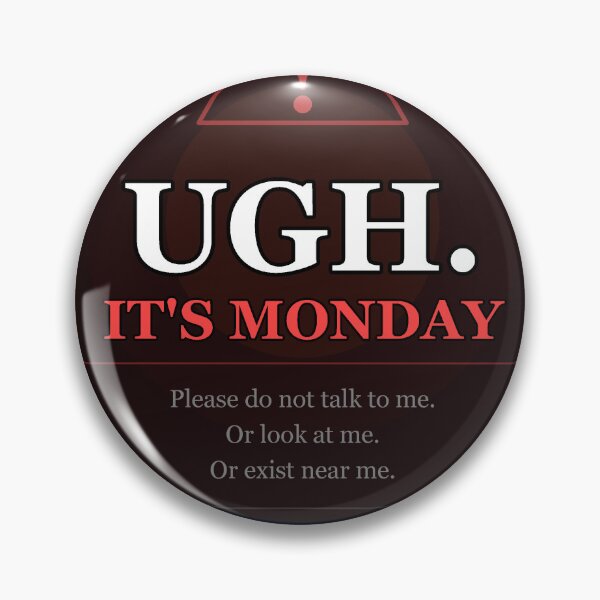 Item preview, ugh mondays designed and sold by InkDropDaily.