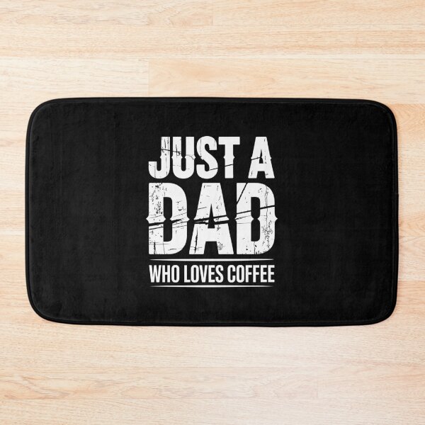 Item preview, Just a Dad Who Loves Coffee designed and sold by jkrphoto.