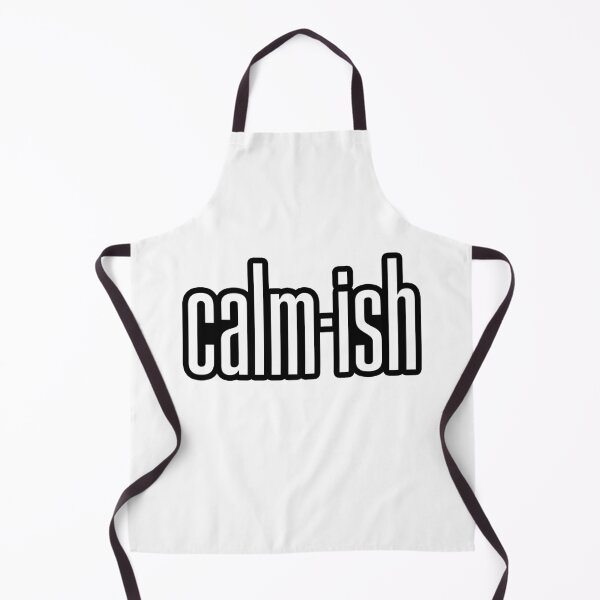 Item preview, Calm-ish, Outline Funny Quotes designed and sold by Memes N Lore .