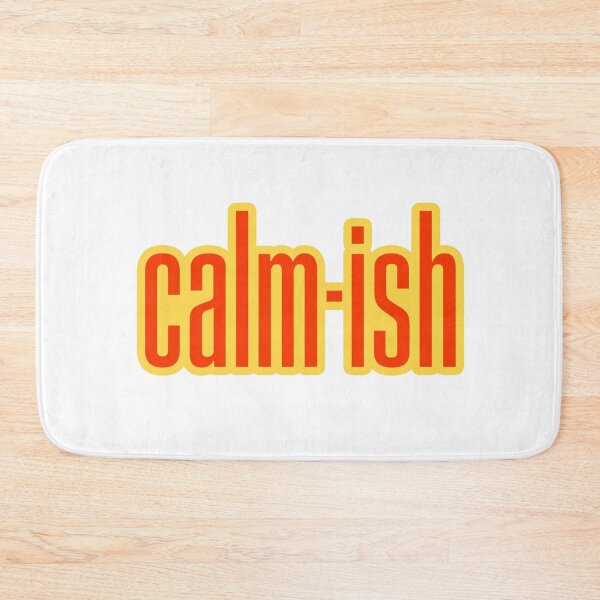 Item preview, Calm-ish, Yellow Outline Funny Quotes designed and sold by Memes N Lore .