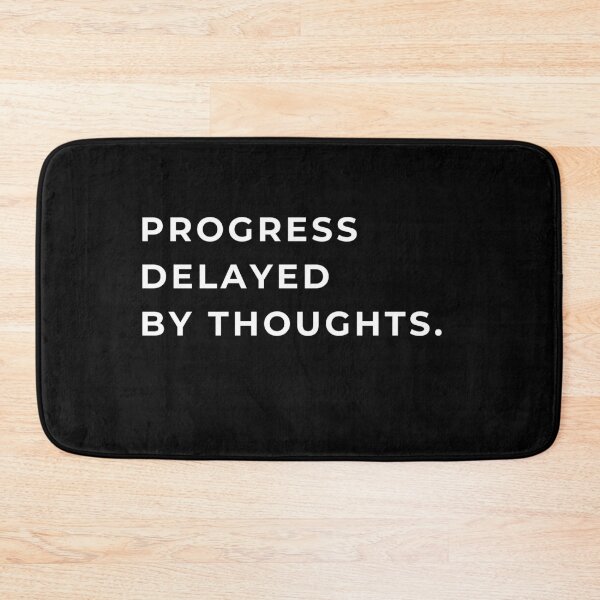 Item preview, Progress Delayed by Thoughts Minimalist Overthinking Quote designed and sold by CH-4TEE.