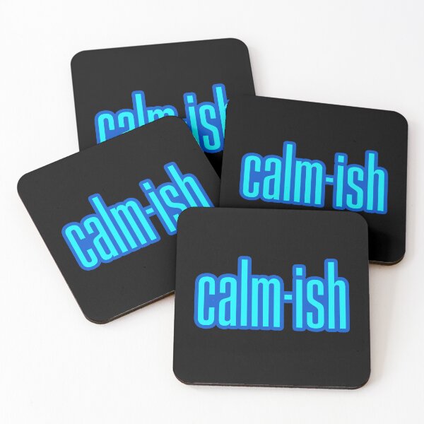 Item preview, Calm-ish, Blue Outline Funny Quotes designed and sold by Memes N Lore .