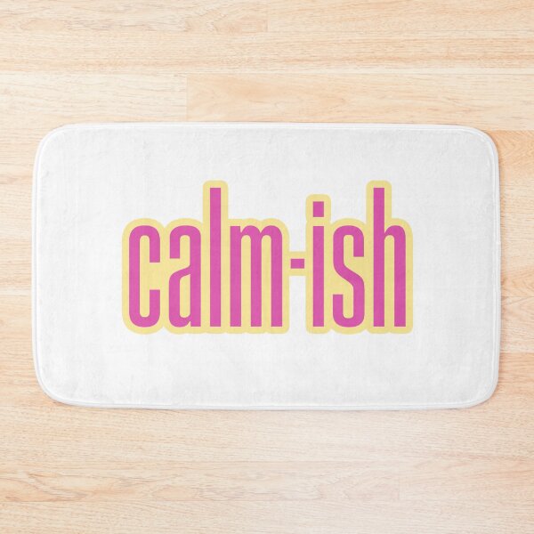 Item preview, Calm-ish, Pink Funny Quotes designed and sold by Memes N Lore .