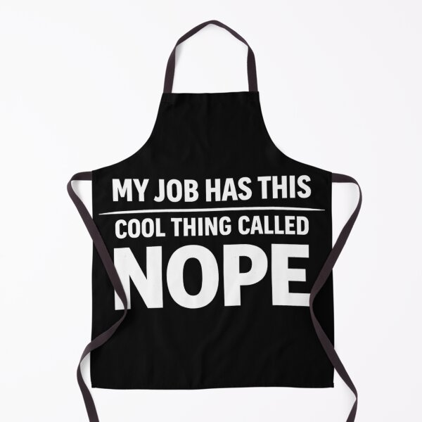 Item preview, My Job Has This Cool Thing Called Nope Funny Work Shirt, Sarcastic Office Humor Tee, Coworker Gift, Anti Work Meme designed and sold by VibeOffline Studio.