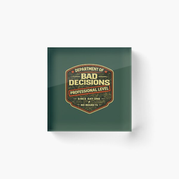 Item preview, Department of Bad Decisions Professional Level Funny Shirt No Regrets Vintage Badge Tee designed and sold by GhostDawgs.