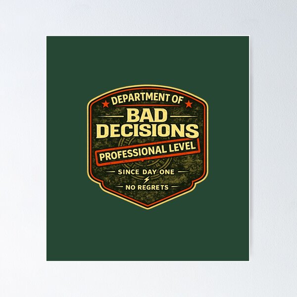 Item preview, Department of Bad Decisions Professional Level Funny Shirt No Regrets Vintage Badge Tee designed and sold by GhostDawgs.