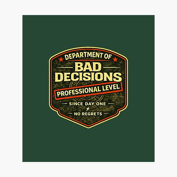 Item preview, Department of Bad Decisions Professional Level Funny Shirt No Regrets Vintage Badge Tee designed and sold by GhostDawgs.
