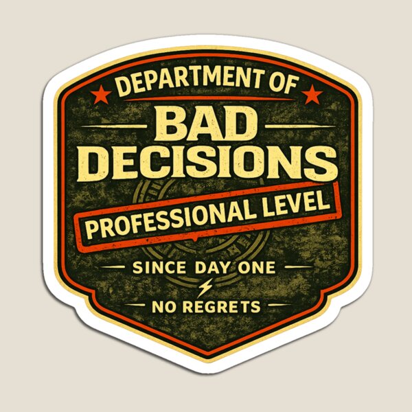 Item preview, Department of Bad Decisions Professional Level Funny Shirt No Regrets Vintage Badge Tee designed and sold by GhostDawgs.