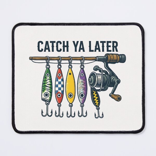 Item preview, Catch Ya Later Fishing Lures designed and sold by TshirtsOnline-.