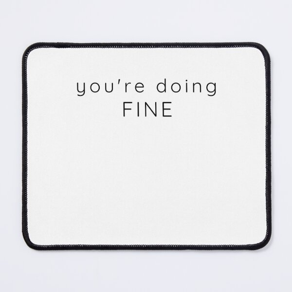 Item preview, You’re Doing Fine – Minimal Reassurance Quote designed and sold by Stillpath Co..