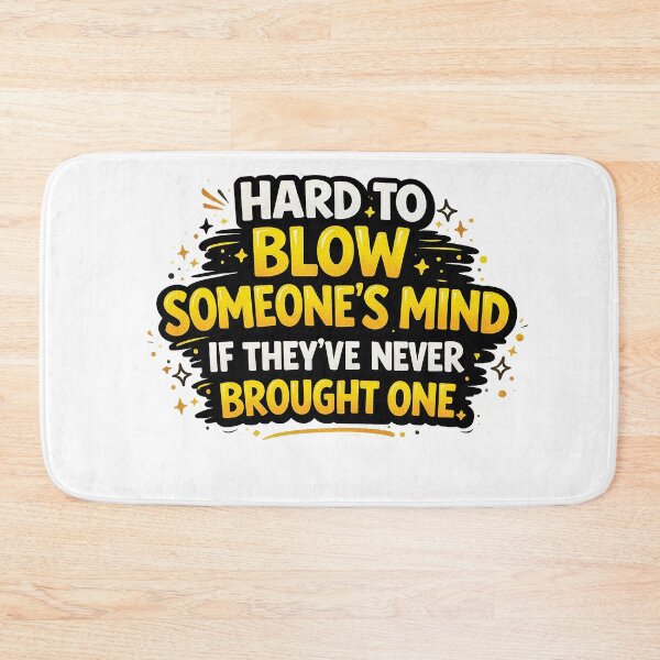 Item preview, Hard to Blow Someone’s Mind Funny Sarcastic Quote Design designed and sold by Gold Turtle  Lina.