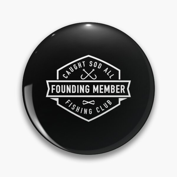 Item preview, Caught Sod All Fishing Club Founding Member designed and sold by TshirtsOnline-.
