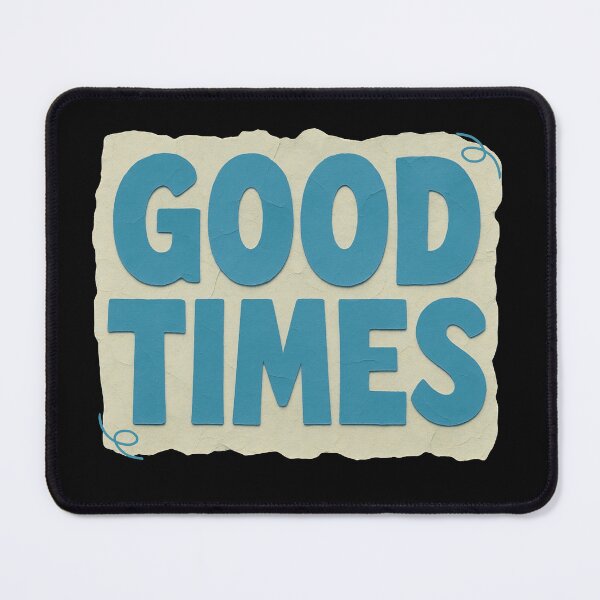 Item preview, Good times designed and sold by Stefrait-7.