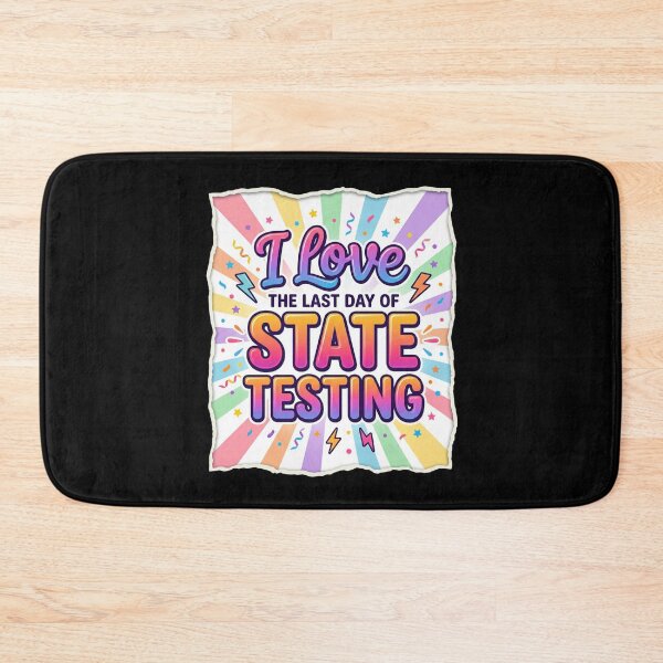 Item preview, I Love Last Day State Testing Teacher designed and sold by FreshVibe Prints.
