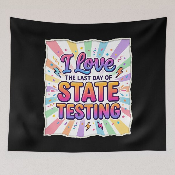 Item preview, I Love Last Day State Testing Teacher designed and sold by FreshVibe Prints.