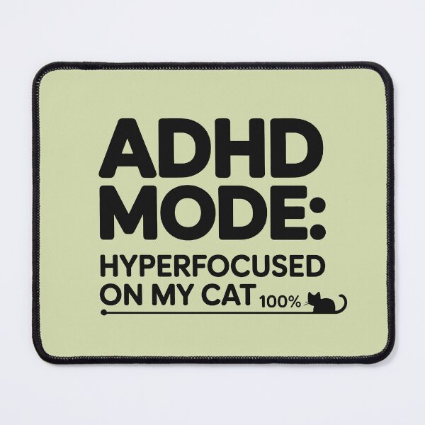 Item preview, ADHD Mode Hyperfocused On My Cat Funny Neurodivergent Cat Owner Gift designed and sold by GrafTeesLab.