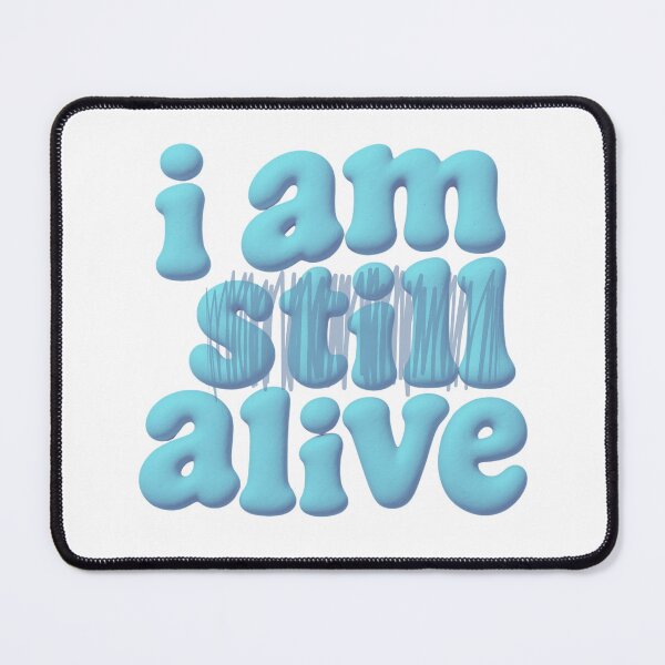 Item preview, i am still alive designed and sold by Stefrait-7.
