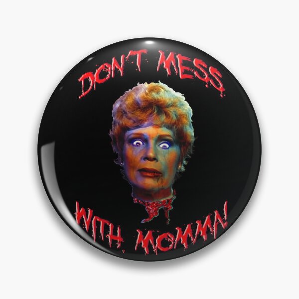 Item preview, Friday the 13th Pamela Voorhees Don't Mess With Momma! F13 designed and sold by AbbottDesigns.