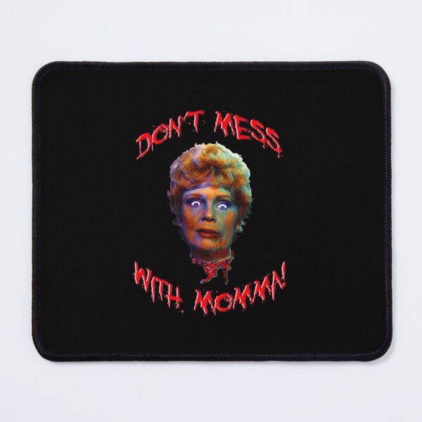 Item preview, Friday the 13th Pamela Voorhees Don't Mess With Momma! F13 designed and sold by AbbottDesigns.