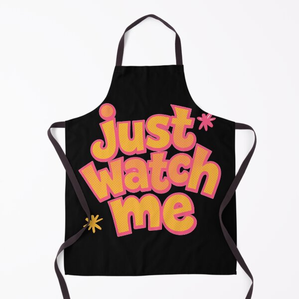 Item preview, Just watch me designed and sold by Stefrait-7.