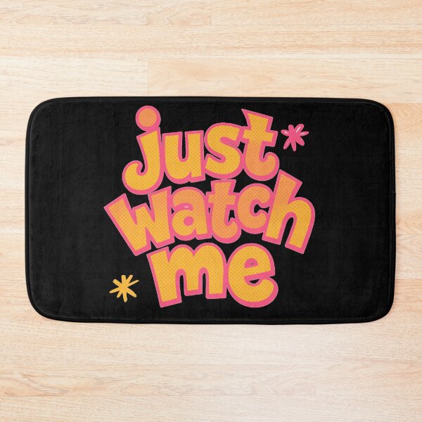 Item preview, Just watch me designed and sold by Stefrait-7.