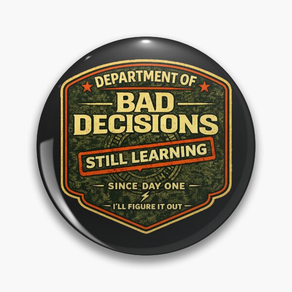 Item preview, Department of Bad Decisions Still Learning Funny Shirt Vintage Badge Humor Tee designed and sold by GhostDawgs.