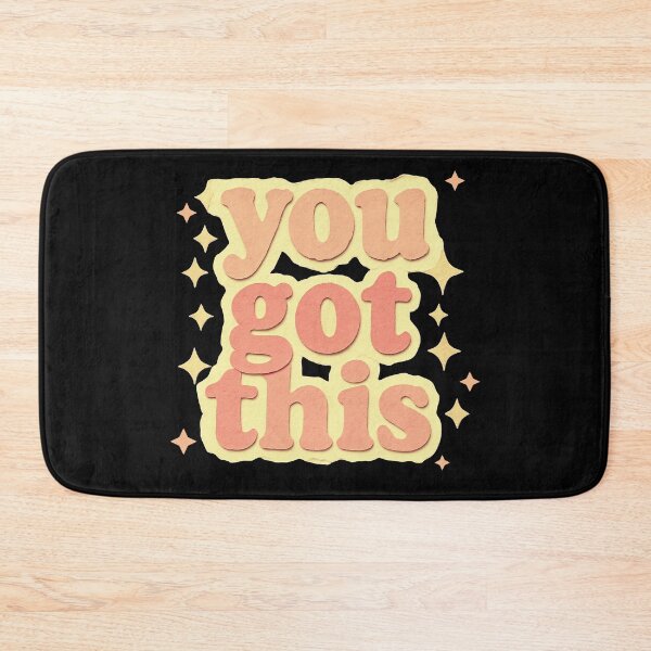 Item preview, You got this designed and sold by Stefrait-7.